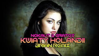 NOKAUT amp ERATOX  Kwiaty Holandii BRiAN Remix Disco Polo 2021 [upl. by Nivlem]