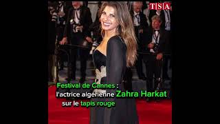 Festival de Cannes  lactrice algérienne Zahra Harkat illumine le tapis rouge [upl. by Eirolav]