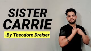 Sister Carrie by Theodore Dreiser in Hindi american Literature [upl. by Ised]