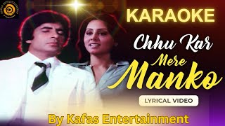 Chhoo Kar Mere Mann Ko  Karaoke with Scrolling Lyrics 🎤💖  By Kafas Entertainment [upl. by Iaka]