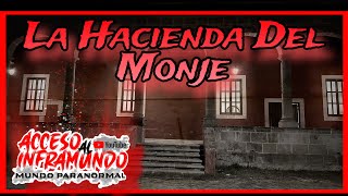 Exploracion Paranormal La Hacienda Del Monje [upl. by Rednirah]