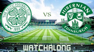 Celtic V Hibs Live Watchalong Full Stream VOD [upl. by Cohlette]