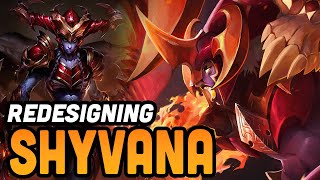 Redesigning League of Legends Boring Champions Shyvana [upl. by Ahtamat]