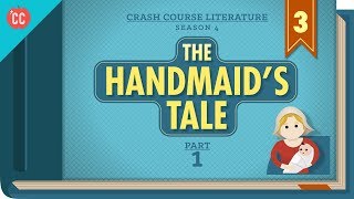 The Handmaids Tale Part 1 Crash Course Literature 403 [upl. by Auvil751]