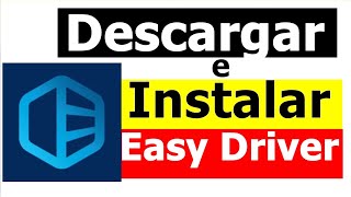 Descargar e Instalar Easy Driver [upl. by Aiciles]