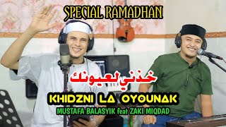 KHIDZNI LA OYOUNAK‼️Mustafa Balasyik specialramadhan [upl. by Farland]