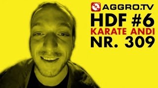 HDF  KARATE ANDI HALT DIE FRESSE 06 NR 309 OFFICIAL HD VERSION AGGROTV [upl. by Fairbanks]