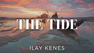 The Tide by Ilay Kenes [upl. by Kinzer]