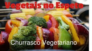 Vegetais no Espeto  Churrasquinho Vegetariano [upl. by Shriver]