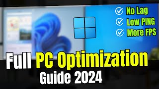 Full Windows PC Optimization Guide 2024 ⚡The Only Video You NEED [upl. by Mcadams]