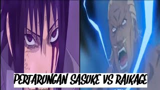 PERTARUNGAN RAIKAGE VS SASUKE [upl. by Conlon]