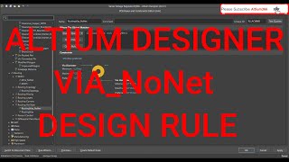 Altium Designer Tutorial 31 Altium Designer Layout Via NoNet Design rule [upl. by Emilio]