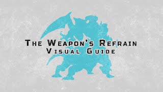 The Weapons Refrain Ultimate  Visual Guide 2022 [upl. by Alejoa]