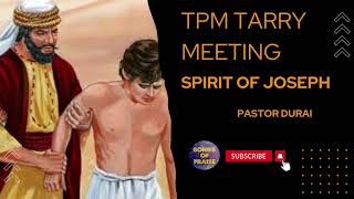 TPM Tarry Meeting  Spirit of Joseph  Pastor Durai [upl. by Clorinda68]