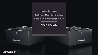 How to Set Up the Nighthawk Mesh WiFi 6 System by NETGEAR [upl. by Morse936]