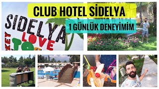 Club Hotel Sidelya 2017  1 Günlük Otel Deneyimim  Bahadır Öneriyor [upl. by Kalbli]