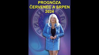 PROGNÓZA NA ČERVENEC A SRPEN 2024 [upl. by Alburg90]