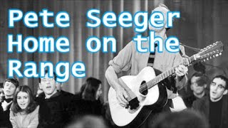 Pete Seeger Home on the Range  lyrics [upl. by Zeena173]