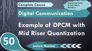 Example Based on DPCM using Midriser Quantizer in Digital Communication by Engineering Funda [upl. by Esirec]