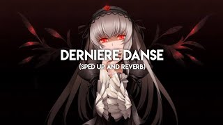 Dernière DanseSped up and Reverb [upl. by Annaeoj]