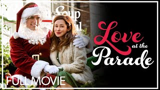 Love At The Parade  FULL MOVIE  Thanksgiving Romance Holiday [upl. by Ngo837]