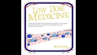 Low Dose Medicine Introduction [upl. by Romo]