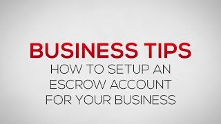 How to setup an Escrow Account for your business  Business Tips [upl. by Eniledam]