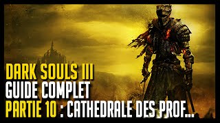 Guide Dark Souls 3  Partie 10  Cathédrale des profondeurs  Hoos Gaming [upl. by Fionna173]