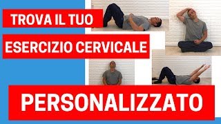 Trova il TUO rimedio PERSONALIZZATO per la cervicale in 5 minuti [upl. by Ahsropal159]