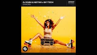 DJ KUBA amp NEITAN X SKYTECH  DANCING JULIEN FREJAVILLE EXTENDED [upl. by Rycca152]