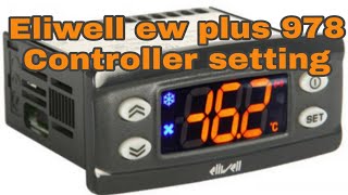 Eliwell  ewplus 978  controller setting [upl. by Fabiolas924]