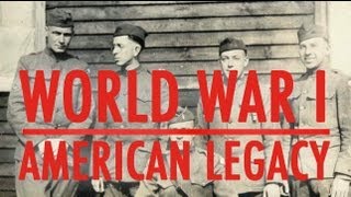 World War I The American Legacy [upl. by Watson]