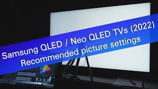 Samsung 2022 QLED and Neo QLED TVs  recommended picture settings [upl. by Sandler]