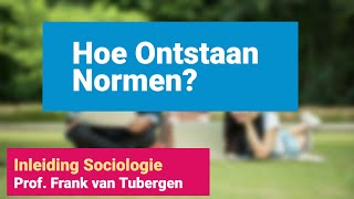 66 Hoe ontstaan normen  Inleiding Sociologie [upl. by Bilow400]