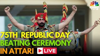 LIVE Wagah Border Beating Retreat Ceremony  AttariWagah Border Live  75th Republic Day  N18L [upl. by Ahsined42]