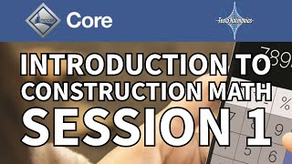 NCCER Core Curricula 00102 Introduction to Construction Math Session 1 Video Presentation [upl. by Marlen]