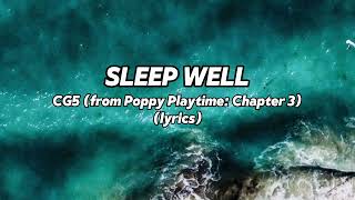 SLEEP WELL  CG5 FROM POPPY PLAYTIME CHAPTER 3 LYRICS SPEED UP [upl. by Gerstein]