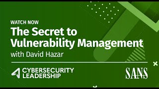 The Secret to Vulnerability Management [upl. by Nnairek]