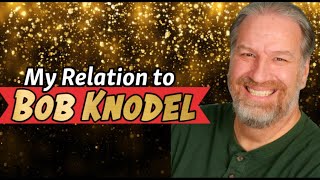 My relation to Bob Knodel [upl. by Ermine508]