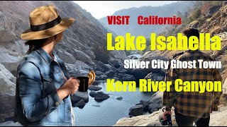 Kern River Canyon Silver City Ghost Town Lake Isabella Welcome to California real story [upl. by Nylirahs]