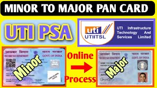 UTI PSA MINOR TO MAJOR PAN CARD APPLY PROCESS  MINOR TO MAJOR PAN CARD KAISE APPLY KARE 2024 [upl. by Altaf]