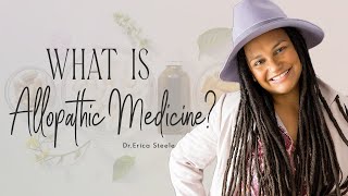 What is Allopathic Medicine  How Allopathic Medicine Works  Holistic Family Practice [upl. by Arevle134]