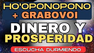 HOOPONOPONO  GRABOVOI  DINERO Y PROSPERIDAD  PARA ESCUCHAR DURMIENDO [upl. by Hope]