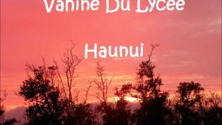 Vahine Du Lycée  Haunui [upl. by Delmer]