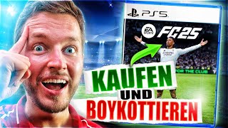 EA SPORTS FC 25 KAUFEN und richtig BOYKOTTIEREN [upl. by Greenwell203]