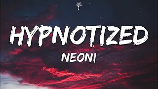 NEONI  HYPNOTIZED Lyrics [upl. by Neahs]