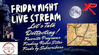 Friday Night Live StreamFavorite Programs Finds by Subscribers and General Metal Detecting Talk [upl. by Bainbrudge]