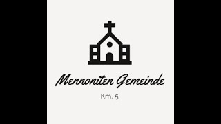 Mennoniten Gemeinde Km 5 [upl. by Muirhead]