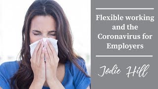 The Coronavirus and Flexible Working  What Your Organisation Can Do [upl. by Ttezil]