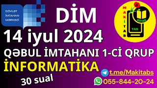 14 İyul 2024 DİM Qəbul İmtahanı İnformatika 1ci qrup  Blok fənləri  14072024 [upl. by Tenenbaum]